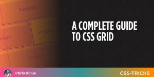 A Complete Guide to CSS Grid | CSS-Tricks