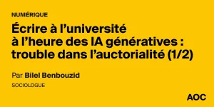 Écrire à l’université à l’heure des IA génératives : trouble dans l’auctorialité (1/2) - AOC media