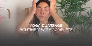 Yoga du visage : 3 exercices à découvrir pour une routine complète focus éclat du teint (VIDEO)