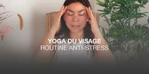 Yoga du visage : 3 exercices antistress pour des traits apaisés (VIDEO)