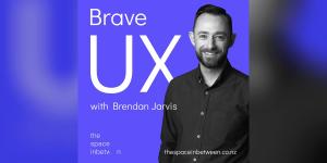 Erika Hall - Moving Past Design’s Pleasant Platitudes | Brave UX with Brendan Jarvis