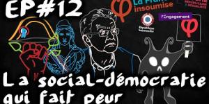 La social-démocratie qui fait peur (LFI, L'Engagement, RS, GRS) - #EspritDeParti 12