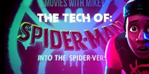 The Tech of Spider-Man: Into the Spider-Verse - Movies with Mikey