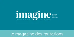 Imagine, Demain le monde | Slow press magazine