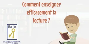 "MES CLÉS":  "Pour enseigner efficacement la lecture"