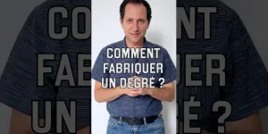 Comment fabriquer un degré (vidéo n°515)