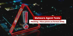 Phishing : le malware Agent Tesla utilise le format de fichiers ZPAQ dans ses dernières attaques !