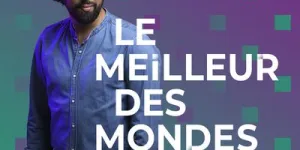 LE MEILLEUR DES MONDES, émission du vendredi 16 février 2024