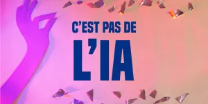 C’EST PAS DE L’IA