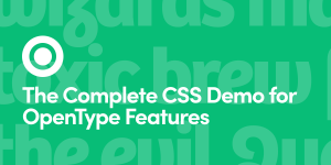 The Complete CSS Demo for OpenType Features