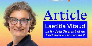 La fin des programmes Diversité & Inclusion dans les entreprises ?