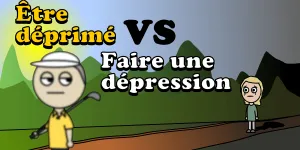 Être déprimé VS Faire une dépression - Le Pharmachien