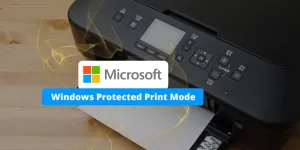 Microsoft veut sécuriser l’impression sous Windows avec « Windows Protected Print Mode »