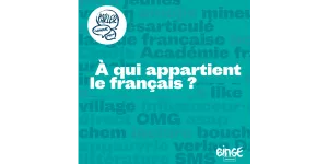 Francophonie, à qui appartient le français ?