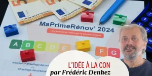 "MaPrimeRénov, c’est très français : une bonne idée, que le génie de la complexité a transformé en idée à la con"