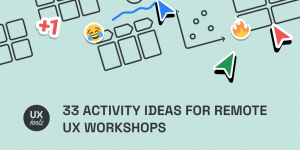 33 Activity Ideas for Remote UX Workshops