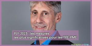 Impacts du PLF 2023 sur les TPE-PME : l'analyse de Vital Saint-Marc