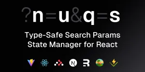 nuqs | Type-safe search params state management for React