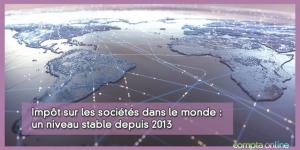 Les taux d'impôt sur les sociétés dans le monde en 2021