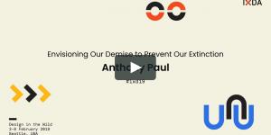 "Envisioning Our Demise, to Prevent Our Extinction" Anthony Paul - Interaction19