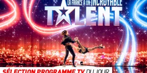 Programme TV : La France a un incroyable talent, Signalements… que regarder à la télé ce soir ?