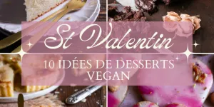 10 Idées de Dessert Vegan pour la Saint Valentin