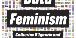 Understanding data feminism
