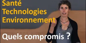 Santé, Technologies,  Environnement : Quels compromis éthiques ?  --  Valérie d'Acremont