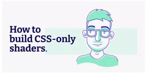 Holograms, light-leaks and how to build CSS-only shaders - Robb Owen