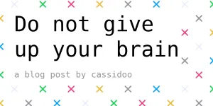 Do not give up your brain