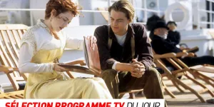 Programme TV : Titanic, Pupille… que regarder à la télé ce soir ?