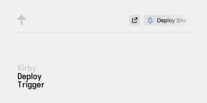 GitHub - johannschopplich/kirby-deploy-trigger: 🚀 Kirby Panel plugin to trigger deployments on any platform