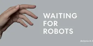 Waiting for Robots: Now You Can Pre-Order My New Book on the Paradox of Automation