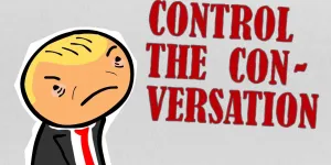 The Alt-Right Playbook: Control the Conversation