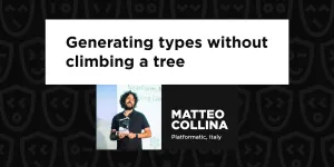 Generating types without climbing a tree - Matteo Collina, TypeScript Congress 2023