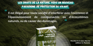 Sortie du livre Les droits de la Nature – Vers un nouveau paradigme de protection du vivant￼