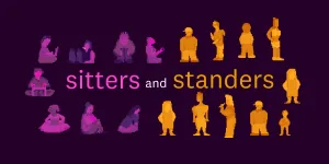 Sitters and Standers