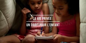 Rapport annuel sur les droits de l'enfant 2022 - La vie privée : un droit pour l’enfant