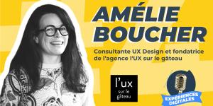 Podcast Expérience Digitale #4 avec Amélie Boucher, consultante en UX design - Wexperience