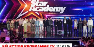 Programme TV : Star Academy, Un p’tit truc en plus… que regarder à la télé ce soir ?