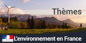 Limites planétaires - L'environnement par thème - L'environnement en France