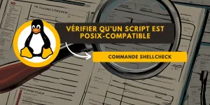 Vérifier la compatibilité POSIX d’un script sous Linux