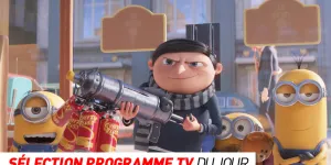 Programme TV : Les Minions 2 : Il était une fois Gru, La grande Vadrouille… que regarder à la télé ce soir ?