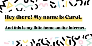 Hey! I'm Carol.