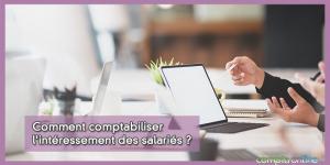 Comptabiliser l'intéressement des salariés