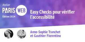 Easy Checks pour vérifier l’accessibilité - Paris Web