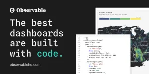 Observable: Build expressive charts and dashboards with code