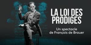 [Théâtre] La Loi des prodiges par François de Brauer à la Scala Paris