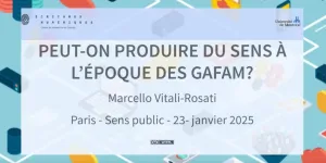 Peut-on produire du sens à l'époque des GAFAM ?