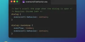 Use overscroll-behavior: contain to prevent a page from scrolling while a <​dialog> is open